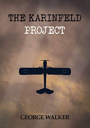 The Karinfeld Project: Book One by George Walker
