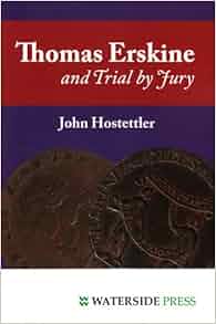 Thomas Erskine And Trial By Jury John Hostettler 9781904380597 Amazon Com Books