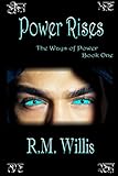 Power Rises: The Ways of Power Book 1