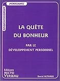 Quete du bonheur par le dev. personnel (French Edition) by