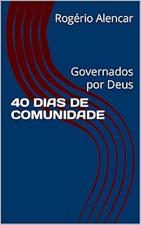 Livro 40 DIAS DE COMUNIDADE: Governados por Deus