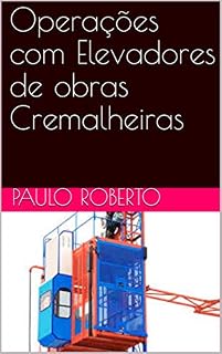 Livro Operações com Elevadores de obras Cremalheiras