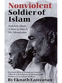 Nonviolent Soldier of Islam: Badshah Khan: A Man to Match His Mountains, 2nd Edition