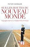 Sur les routes du nouveau monde. Voyages dans la modernité chinoise (H.C. ESSAIS) (French Edition) by 