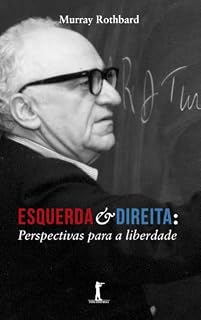 Livro Esquerda e Direita. Perspectivas Para a Liberdade