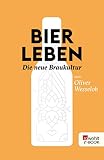 Bier leben: Die neue Braukultur (German Edition) by Oliver Wesseloh, Julia Wesseloh