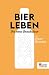 Bier leben: Die neue Braukultur (German Edition) by Oliver Wesseloh, Julia Wesseloh