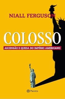 Livro Colosso: Ascensão e Queda do Império Americano