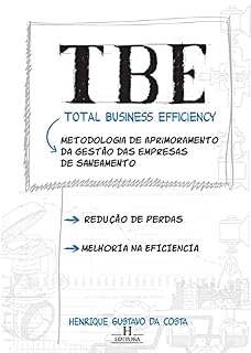 Livro TBE Total Business Efficiency: Metodologia de aprimoramento da gestão das empresas de saneamento