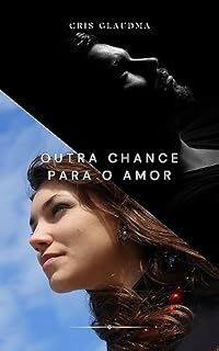 Livro Outra chance para o amor: conto romântico
