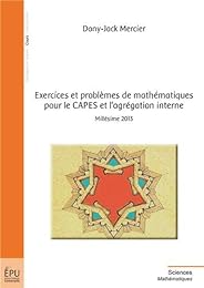 Exercices et problèmes de mathématiques pour le CAPES et l'agrégation interne