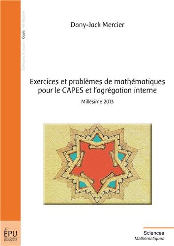 Exercices et problèmes de mathématiques pour le CAPES et l'agrégation interne