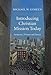 Introducing Christian Mission Today: Scripture, History, and Issues by Michael W. Goheen
