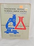 Diagnostic Testing and Nursing Implications : A Case Study Approach, Pagana, Kathleen D., 0801637694