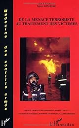 De la menace terroriste au traitement des victimes