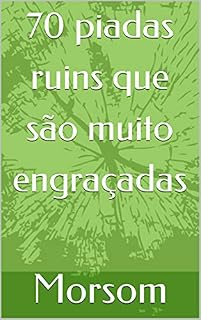 Livro 70 piadas ruins que são muito engraçadas