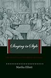Singing in Style: A Guide to Vocal Performance Practices by 