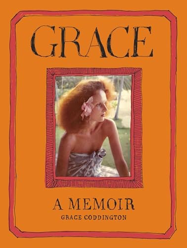 Grace: Thirty Years of Fashion at Vogue: Coddington, Grace