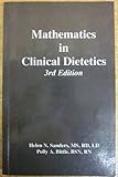 Mathematics in Clinical Dietetics, Sanders, Helen and Bittle, Polly, 1880864010