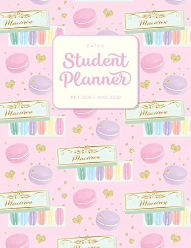 Dated Student Planner July 2019 - June 2020: High School or Middle School Planner - Macaron In A Gift Box (Diary & Organizers for Academic Year 2019-2020 - Kawaii Aesthetic)