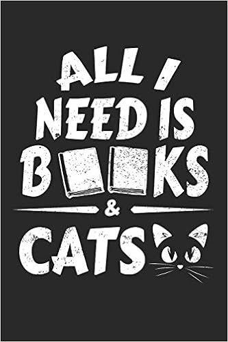 All I Need Is Books And Cats: Buch Liebhaber Notizbuch | Katze Frauchen Geschenk | Kätzchen Humor | Bücherwurm Wortspiel | Lustiges Katzen Herrchen ... - DIN A5 Kariert 110 Seiten Notizblock All I Need Is Books And Cats: Buch Liebhaber Notizbuch | Katze Frauchen Geschenk | Kätzchen Humor | Bücherwurm Wortspiel | Lustiges Katzen Herrchen ... - DIN A5 Kariert 110 Seiten Notizblock