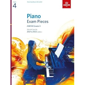 Piano Exam Pieces 2021 & 2022, ABRSM Grade 4: Selected from the 2021 & 2022 syllabus (ABRSM Exam Pieces)
