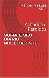 Livro SOFIA E SEU DIÁRIO ADOLESCENTE: Achados e Perdidos