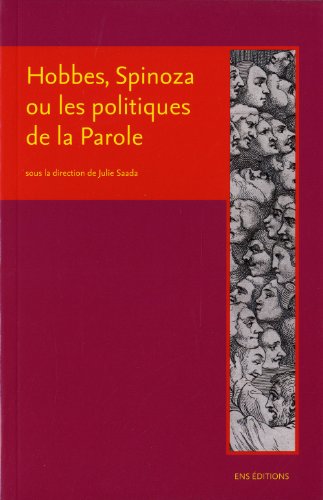 Hobbes, Spinoza ou Les politiques de la parole