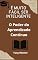 Livro É Muito Fácil Ser Inteligente: O Poder do Aprendizado Contínuo