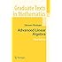Advanced Linear Algebra (Graduate Texts in Mathematics, Vol. 135)