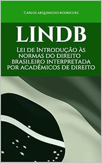 Livro LINDB: Lei de Introdução às Normas do Direito Brasileiro interpretada Por Acadêmicos de Direito