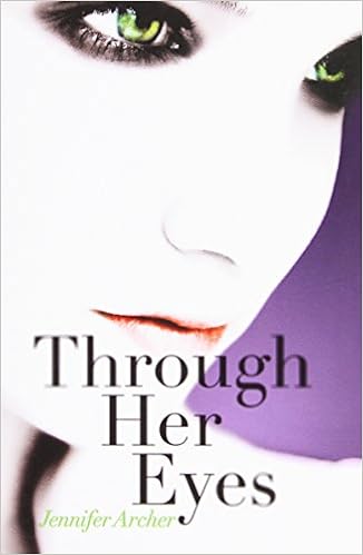 Amazon Com Through Her Eyes Archer Jennifer Books