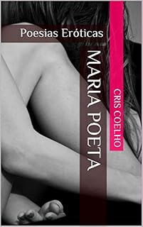Livro Maria Poeta: Poesias Eróticas
