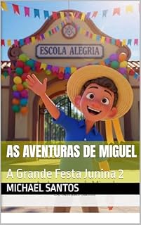 Livro As Aventuras de Miguel : A Grande Festa Junina 2