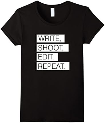 Women's Write, Shoot, Edit, Repeat T-Shirt Film Makers Shirt Large Black