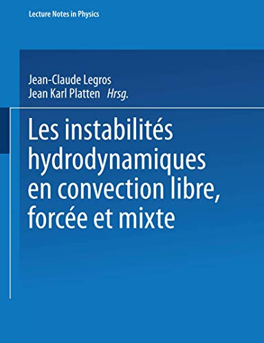 Les instabilites hydrodynamique en convection libre, forcee et mixte (Lecture Notes in Physics) (French and English Edition)