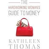 The Hardworking Woman's Guide to Money
