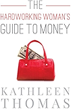 The Hardworking Woman's Guide to Money
