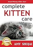 Complete Kitten Care by Amy Shojai
