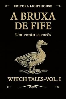 Livro A Bruxa de Fife — Witch Tales Vol. I: Um conto escocês