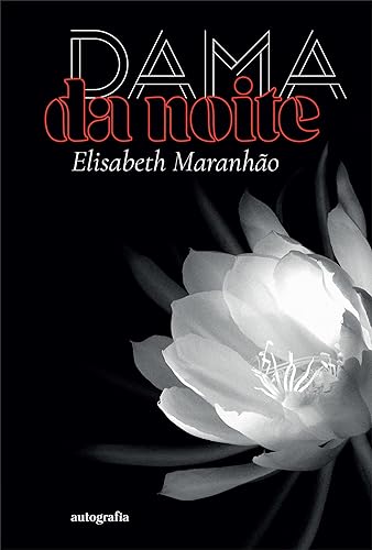 Dama da Noite - eBook, Resumo, Ler Online e PDF - por Maranhão, Elisabeth