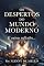 Livro OS DESPERTOS DO MUNDO MODERNO E OUTRAS REFLEXÕES