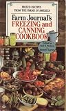 Farm Journal's Freezing and Canning Cookbook: Prized Recipes from the Farms of America Farm Journal's Freezing and Canning Cookbook: Prized Recipes from the Farms of America