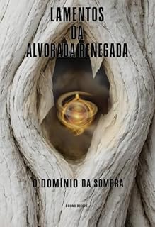 Livro Lamentos da Alvorada Renegada - Livro 2: O Domínio da Sombra