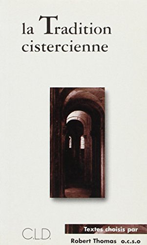 La  tradition cistercienne