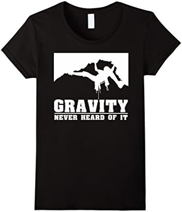 Womens GRAVITY NEVER HEARD OF IT - Funny Rock Climbing T Shirt Medium Black
