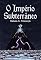 Livro O Império Subterrâneo (A trilogia do Rei Perdido Livro 2)