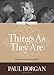 Things as They Are (Loyola Classics) by Paul Horgan, Amy Welborn