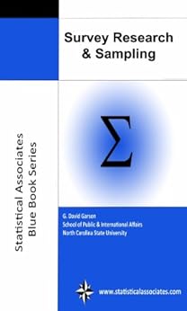 Survey Research & Sampling 2016 Edition (Statistical Associates "Blue Book" Series Book 7) by [Garson, G. David]