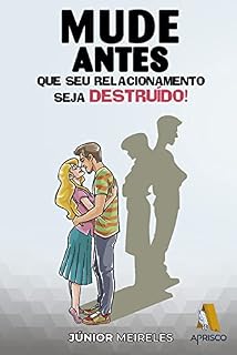 Livro Mude antes que seu relacionamento seja destruído!